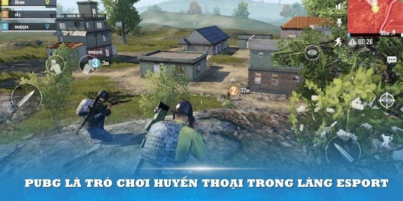 PUBG là trò chơi huyền thoại trong làng esport